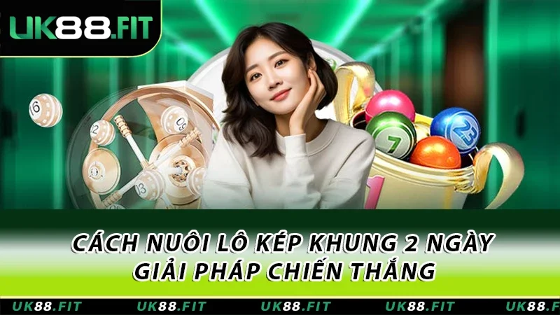 cách nuôi lô kép khung 2 ngày