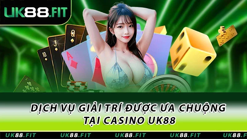 Những dịch vụ giải trí được ưa chuộng tại UK88