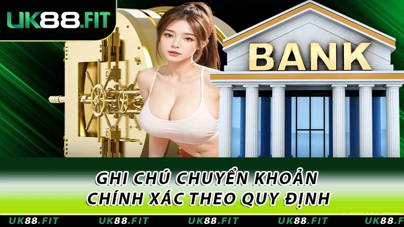 Ghi chú chuyển khoản chính xác theo quy định