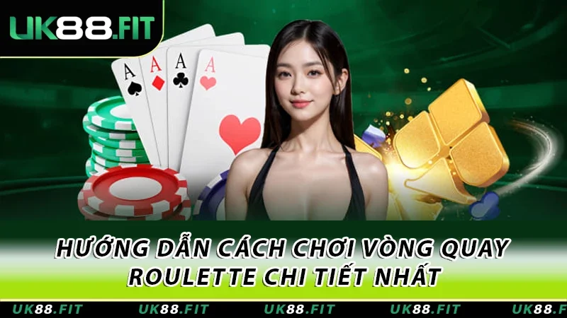 Hướng dẫn cách chơi vòng quay Roulette chi tiết nhất