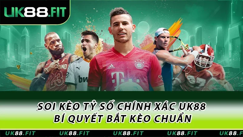 Kèo tỷ số chính xác