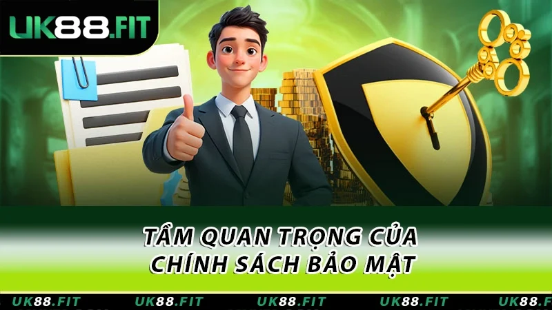 Tầm quan trọng của chính sách bảo mật