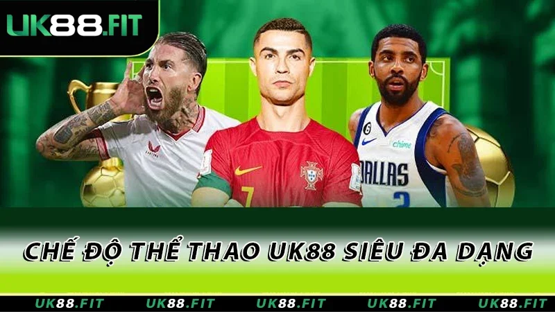 Chế độ thể thao UK88 siêu đa dạng