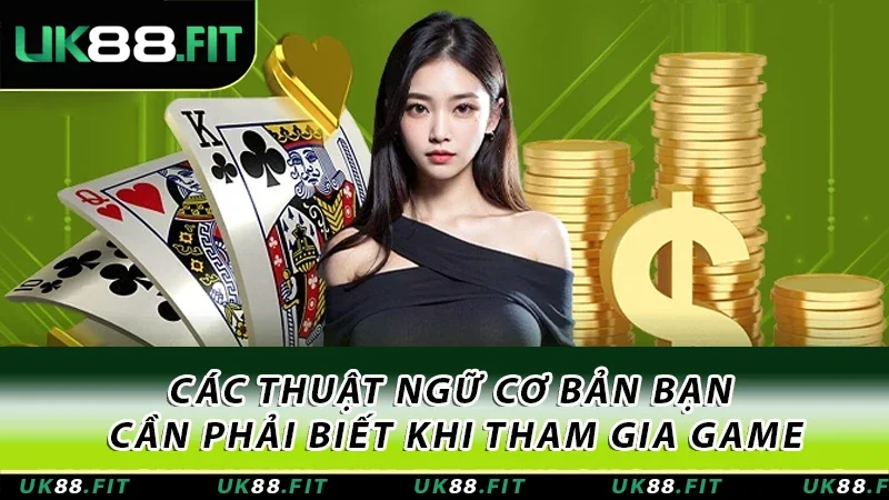 Các thuật ngữ cơ bản bạn cần phải biết khi tham gia game